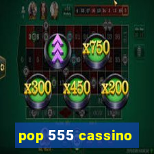 pop 555 cassino